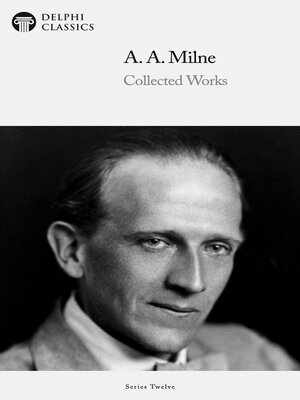 cover image of Delphi Collected Works of A. A. Milne (Illustrated)
